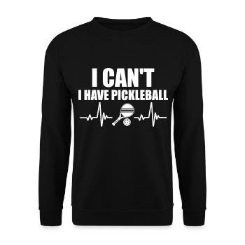 I Can't I Have Pickleball - Sweat-shirt Unisexe - noir - Devant - Alina (178cm) & Michal (187cm)