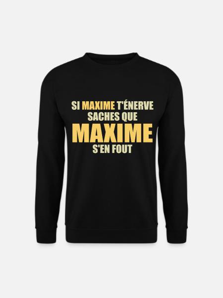 Wenn Maxime dich nervt, sei dir bewusst, dass Maxime sich einen Dreck darum schert - Unisex Pullover - Schwarz
