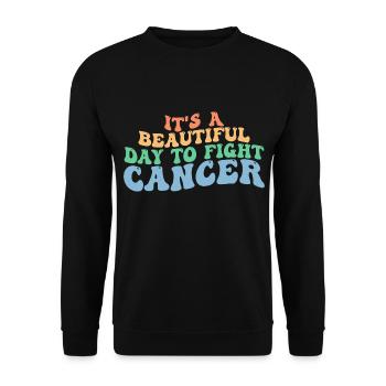 It's A Beautiful Day To Fight Cancer, Fight Cancer - Unisex Sweatshirt - black - Front - Alina (178cm) & Michal (187cm)