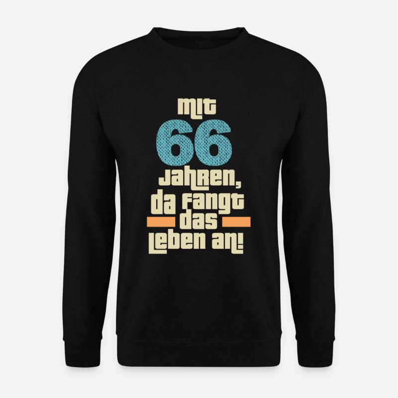 66 Geburtstag Mit 66 Jahren da fängt das Leben an. - Unisex Pullover - Schwarz
