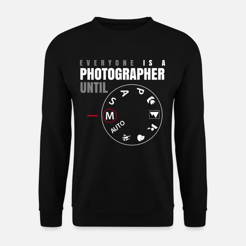 Everyone is a Photographer until, lustiges Foto - Unisex Pullover - Schwarz