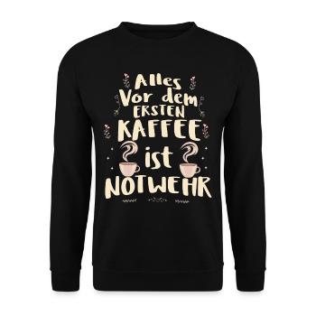 Kaffee Humor Lustiger Kaffee-Spruch Sarkasmus - Unisex Pullover - Schwarz - Vorne - Alina (178cm) & Michal (187cm)