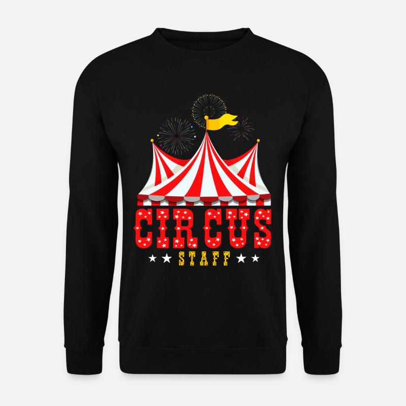 Circus Staff , Zirkus MItarbeiter, Manege Frei - Unisex Pullover - Schwarz
