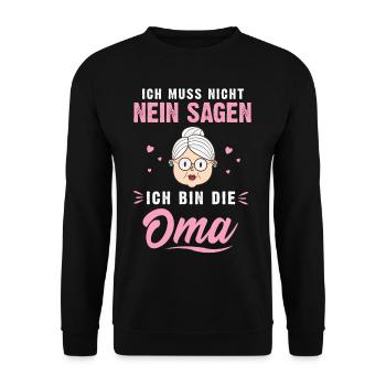 Ich bin die Oma, muss nicht nein sagen, Geschenk - Unisex Pullover - Schwarz - Vorne - Alina (178cm) & Michal (187cm)