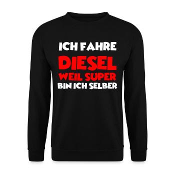 Ich fahre Diesel, weil super bin ich selber - Unisex Pullover - Schwarz - Vorne - Alina (178cm) & Michal (187cm)