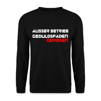 Ausser Betrieb, Geduldsfaden gerissen Sprücheshirt - Unisex Pullover - Schwarz - Vorne - Alina (178cm) & Michal (187cm)