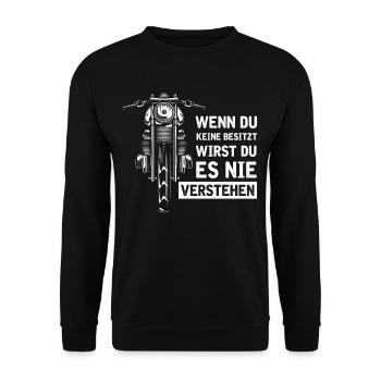 Motorbike If you don't have one you will never ... - Unisex Sweatshirt - black - Front - Alina (178cm) & Michal (187cm)