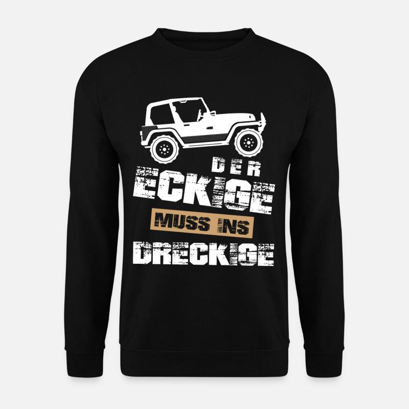 Geländewagen, der Eckige muss ins dreckige,Offroad - Unisex Pullover - Schwarz