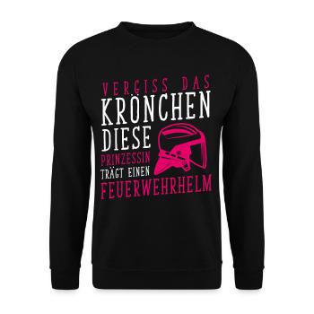 Vergiss Krönchen Prinzessin trägt Feuerwehrhelm - Unisex Pullover - Schwarz - Vorne - Alina (178cm) & Michal (187cm)