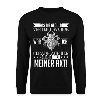 Als die Geduld verteilt wurde suchte ich meine Axt - Unisex Pullover - Schwarz - Vorne - Alina (178cm) & Michal (187cm)