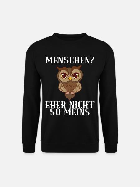 Eulen Nachtvogel Vögel Menschen Eher Nicht So - Unisex Pullover - Schwarz