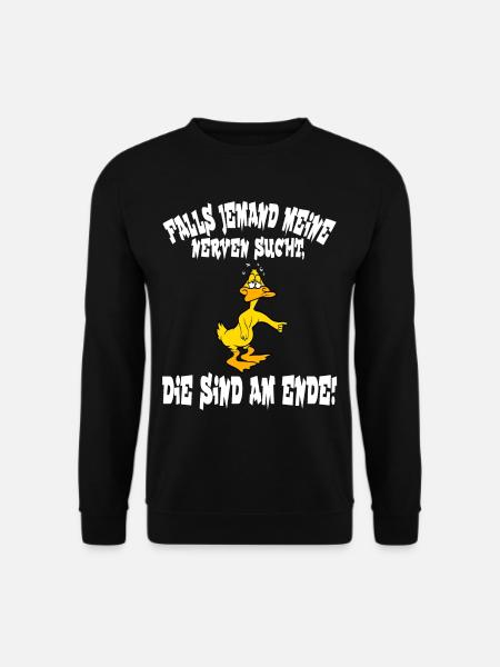 Falls jemand meine Nerven sucht, die sind am Ende - Unisex Pullover - Schwarz