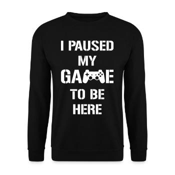 J’ai mis mon jeu en pause pour être ici - Gamer Zocker Gaming - Sweat-shirt Unisexe - noir - Devant - Alina (178cm) & Michal (187cm)