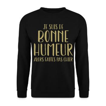 Je suis de bonne humeur alors faites pas chier - Sweat-shirt Unisexe - noir - Devant - Alina (178cm) & Michal (187cm)