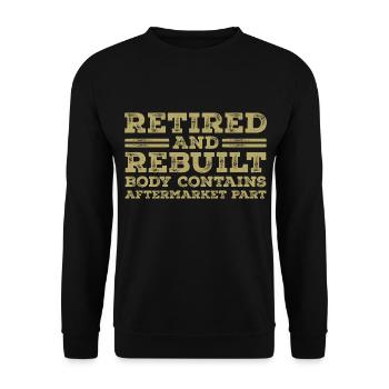 Retired and Rebuilt - Unisex Sweatshirt - black - Front - Alina (178cm) & Michal (187cm)