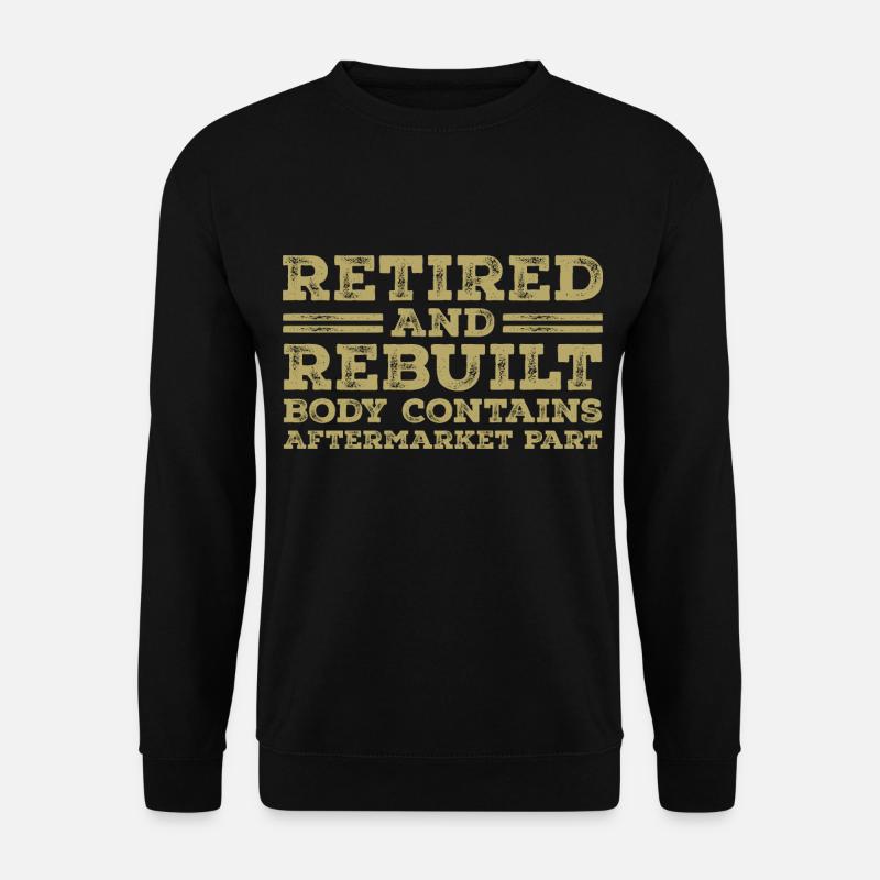 Retired and Rebuilt - Unisex Sweatshirt - black