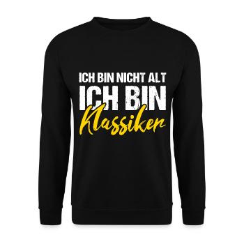 Ich bin nicht alt ich bin Klassiker - Unisex Pullover - Schwarz - Vorne - Alina (178cm) & Michal (187cm)