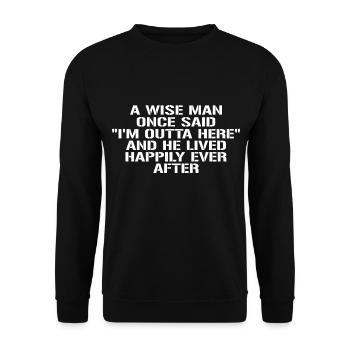 Wise Man Once Said Im Outta Here - Sweat-shirt Unisexe - noir - Devant - Alina (178cm) & Michal (187cm)