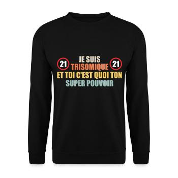 Ich habe das Down-Syndrom und du, was ist deine Macht - Unisex Pullover - Schwarz - Vorne - Alina (178cm) & Michal (187cm)