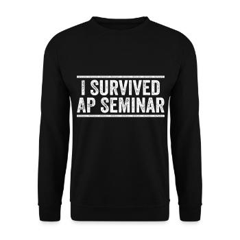 I Survived AP Seminar Sarcastic AP Quote, students - Unisex Sweatshirt - black - Front - Alina (178cm) & Michal (187cm)