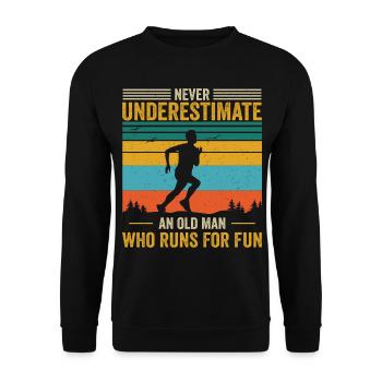Never underestimate an old man who runs for fun - Sweat-shirt Unisexe - noir - Devant - Alina (178cm) & Michal (187cm)
