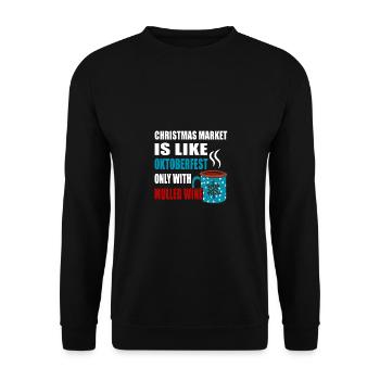 CHRISTMAS MARKET IS LIKE ONLY WITH MULLED WINE - Unisex Sweatshirt - black - Front - Alina (178cm) & Michal (187cm)