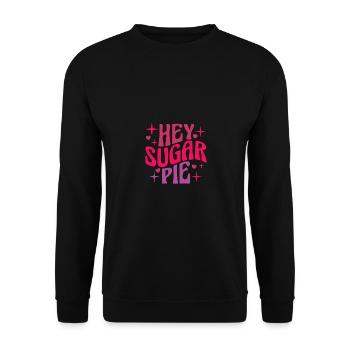 Hey Sugar Pie - Unisex Pullover - Schwarz - Vorne - Alina (178cm) & Michal (187cm)