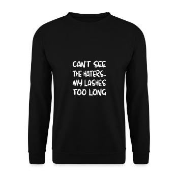 CAN T SEE THE HATERS MY LASHES TOO LONG - Unisex Sweatshirt - black - Front - Alina (178cm) & Michal (187cm)