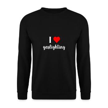 Ich liebe Gaslighting, ich liebe Gaslighting, ich liebe Gaslighting - Unisex Pullover - Schwarz - Vorne - Alina (178cm) & Michal (187cm)