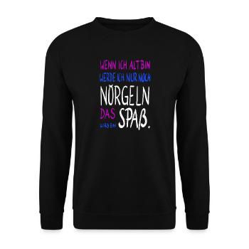 wenn ich alt bin .... - Unisex Pullover - Schwarz - Vorne - Alina (178cm) & Michal (187cm)