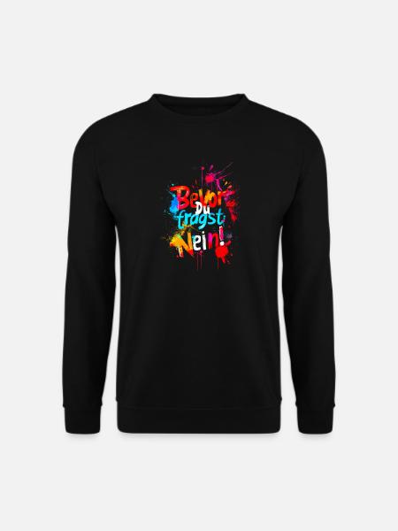 Bevor Du fragst: NEIN! - Unisex Pullover - Schwarz