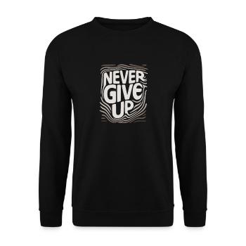 never give up, never give up. - Unisex Sweatshirt - black - Front - Alina (178cm) & Michal (187cm)