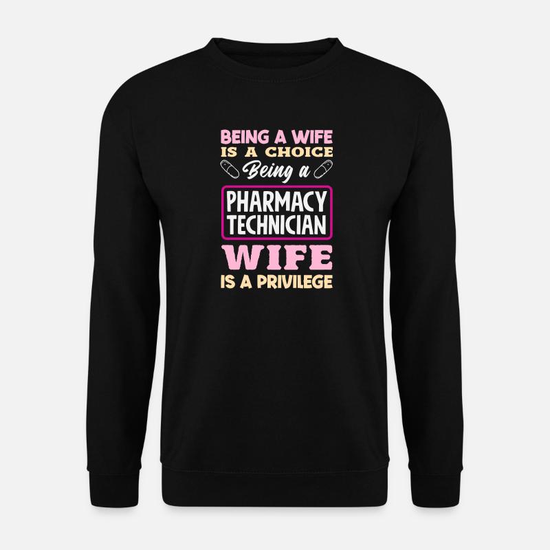Pharmacist Pharmaceutical Technical - Unisex Sweatshirt - black