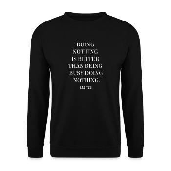Nichts tun: Zitat von Lao Tzu - Unisex Pullover - Schwarz - Vorne - Alina (178cm) & Michal (187cm)