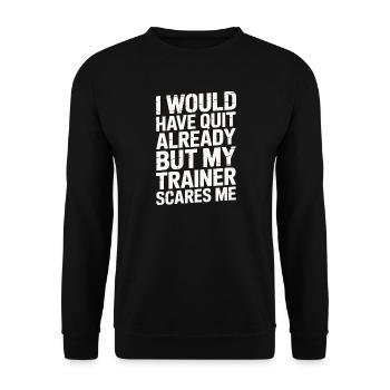Je démissionnerais mais mon entraîneur me fait peur - Sweat-shirt Unisexe - noir - Devant - Alina (178cm) & Michal (187cm)