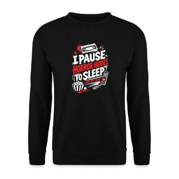 I Pause Horror Movies To Sleep - Unisex Pullover - Schwarz - Vorne - Alina (178cm) & Michal (187cm)