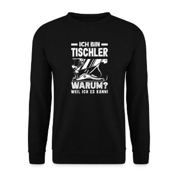 Tischler Warum Weil Ich Es Kann - Unisex Pullover - Schwarz - Vorne - Alina (178cm) & Michal (187cm)