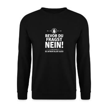 Bevor du fragst Nein freches Statement - Unisex Pullover - Schwarz - Vorne - Alina (178cm) & Michal (187cm)