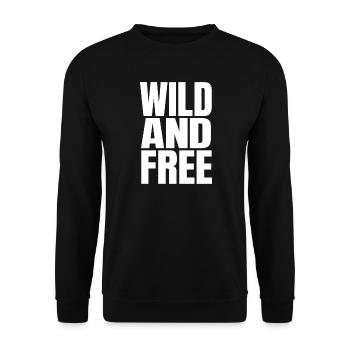 Wild And Free – Typographie Moderne de l’Affirmation - Sweat-shirt Unisexe - noir - Devant - Alina (178cm) & Michal (187cm)
