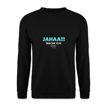 Jahaa mache ich später vielleicht - Unisex Pullover - Schwarz - Vorne - Alina (178cm) & Michal (187cm)