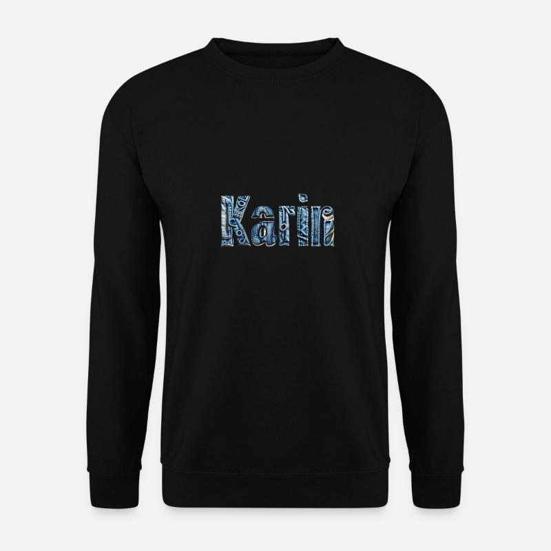 Karin jeans name - Unisex Pullover - Schwarz