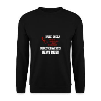 Hallo Onkel - deine Schwester nervt mich - Unisex Pullover - Schwarz - Vorne - Alina (178cm) & Michal (187cm)