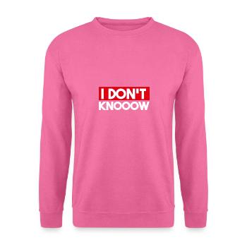I Don't Know - Unisex Sweatshirt - pink - Front