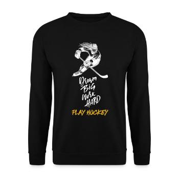 Dream Big, Work Hard, Play Hockey - Unisex Pullover - Schwarz - Vorne - Alina (178cm) & Michal (187cm)