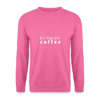 First things first - Unisex Pullover - Pink - Vorne