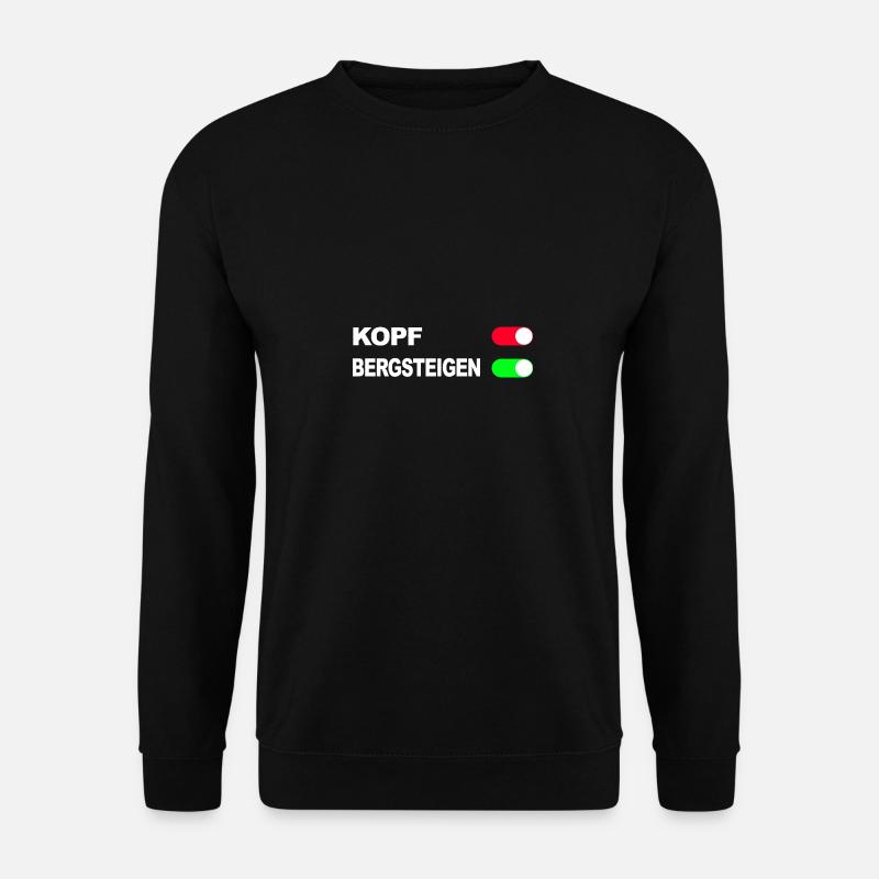 Kopf AUS Bergsteigen AN - Unisex Pullover - Schwarz