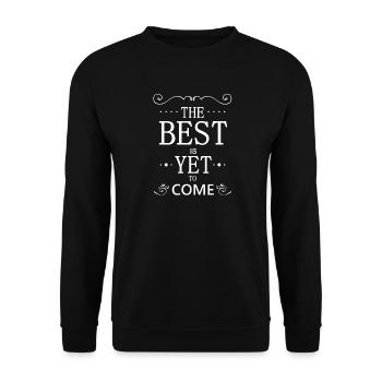 The best is yet to come - Sweat-shirt Unisexe - noir - Devant - Alina (178cm) & Michal (187cm)
