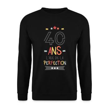 40 ans l age de la perfection - Sweat-shirt Unisexe - noir - Devant - Alina (178cm) & Michal (187cm)