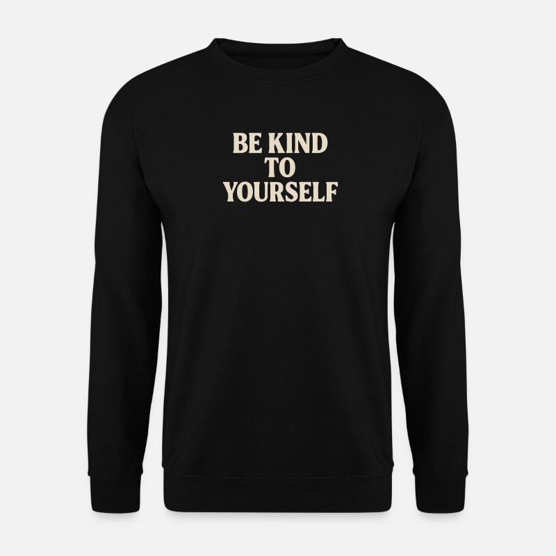 Be Kind to Yourself - Unisex Pullover - Schwarz