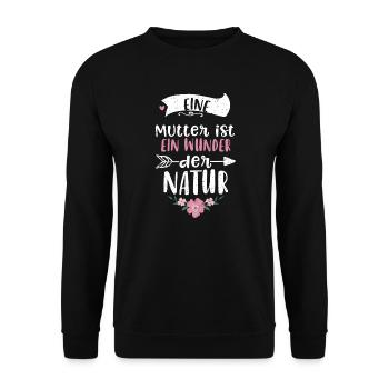 A mother is a miracle of the n... - Unisex Sweatshirt - black - Front - Alina (178cm) & Michal (187cm)